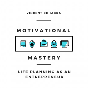 Motivational Mastery—Vincent Chhabra